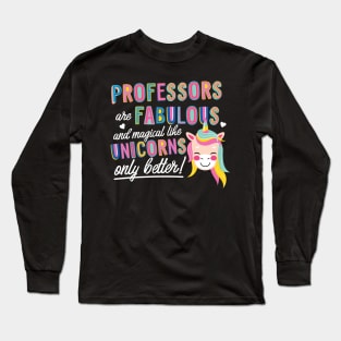 Professors are like Unicorns Gift Idea Long Sleeve T-Shirt
